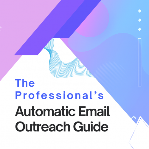 The Professional’s Automatic Email Outreach Guide (1)